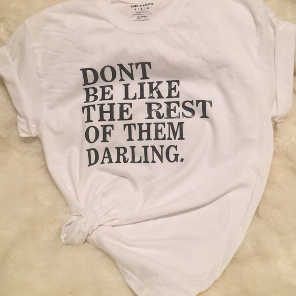 Don’t be like the rest of them darling. various sz - Picture 2 of 4